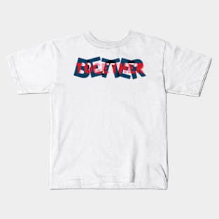 BETTER TOGETHER Kids T-Shirt